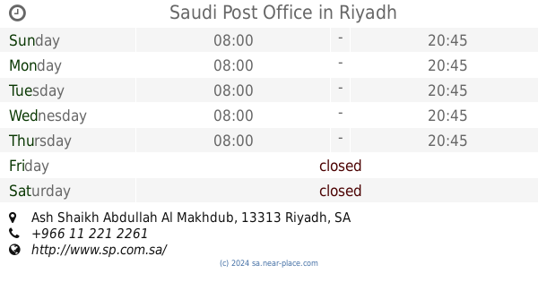 Saudi Post Office Riyadh Opening Times Ash Shaikh Abdullah Al Makhdub Tel 966 11 221 2261