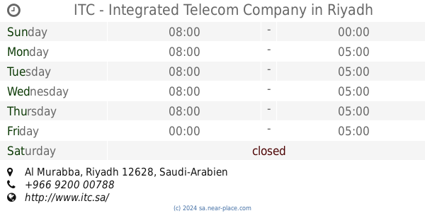 Itc Integrated Telecom Company Riyadh Opening Times Tel 966 9200 00788